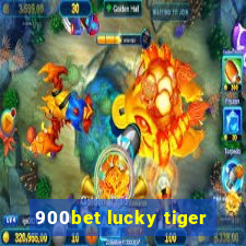 900bet lucky tiger